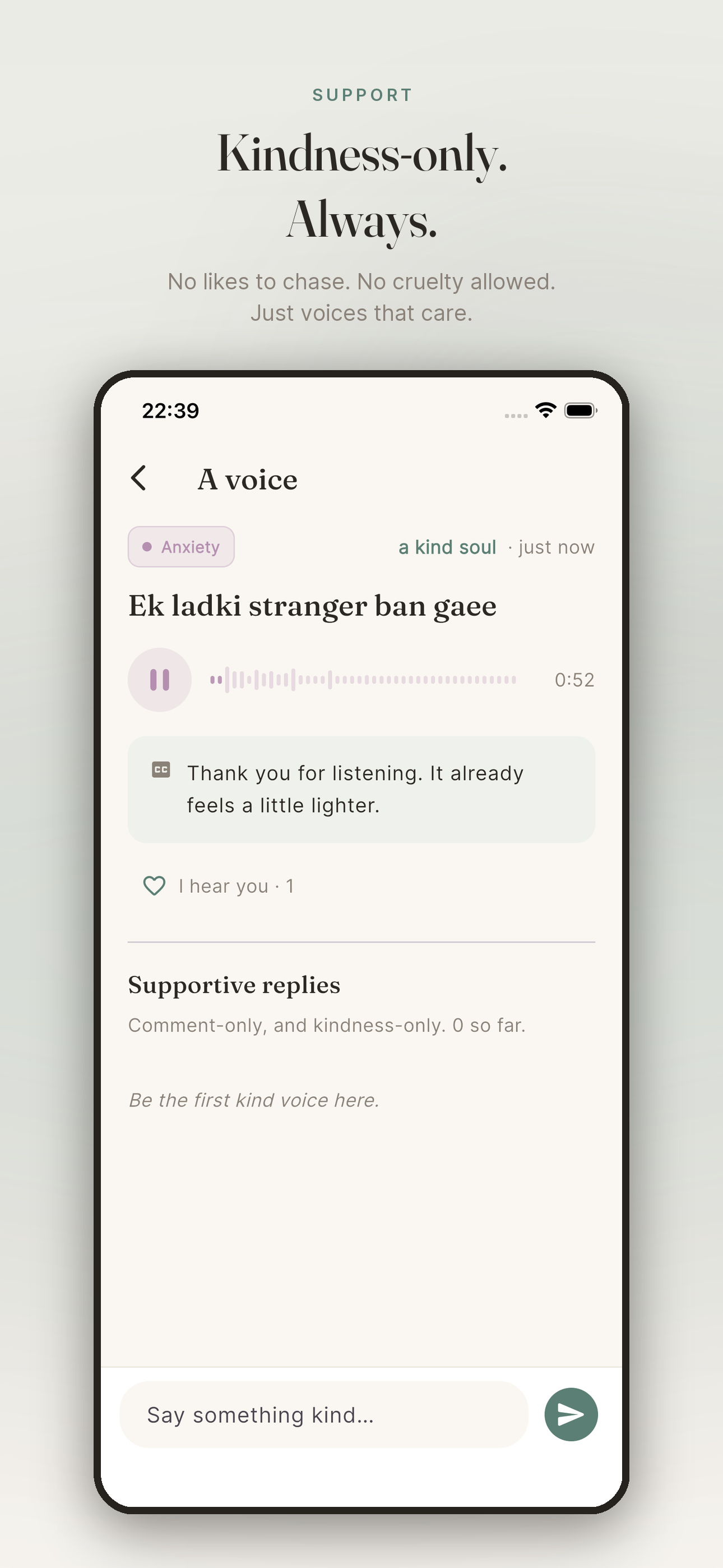 A voice with supportive, kindness-only replies